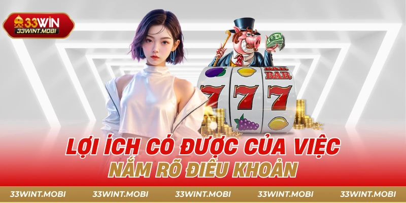 Lợi ích có được của việc nắm rõ điều khoản